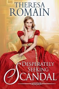 Cover of Desperately Seeking Scandal by Theresa Romain. A blonde woman in a red gown holds spectacles and a tabloid newspaper.